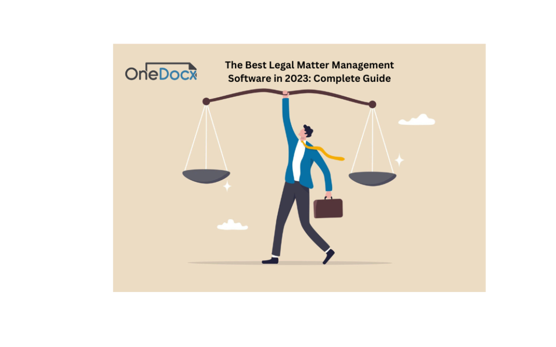 The Best Legal Matter Management Software in 2023: Complete Guide